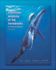 Functional Anatomy of the Vertebrates : An Evolutionary Perspective, Hardback Book Functional Anatomy of the Vertebrates : An Evolutionary Perspective, Hardback Book