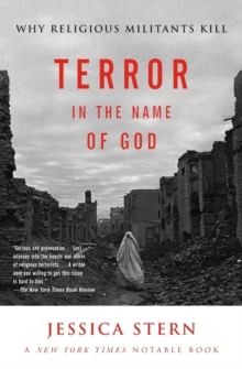 Terror in the Name of God : Why Religious Militants Kill, Paperback Book Terror in the Name of God : Why Religious Militants Kill, Paperback Book