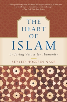 The Heart of Islam : Enduring Values for Humanity, Paperback Book The Heart of Islam : Enduring Values for Humanity, Paperback Book