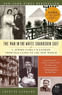 The Man in the White Sharkskin Suit: A Jewish Family's Exodus from Old Cairo to the New World, Paperback Book The Man in the White Sharkskin Suit: A Jewish Family's Exodus from Old Cairo to the New World, Paperback Book