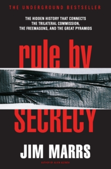Rule by Secrecy : Hidden History That Connects the Trilateral Commission, the Freemasons, and the Great Pyramids, The, Paperback Book Rule by Secrecy : Hidden History That Connects the Trilateral Commission, the Freemasons, and the Great Pyramids, The, Paperback Book