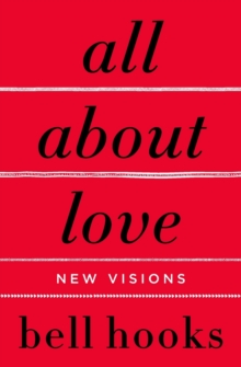 All About Love : New Visions, Paperback Book All About Love : New Visions, Paperback Book