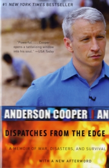 Dispatches from the Edge : A Memoir of War, Disasters, and Survival, Paperback Book Dispatches from the Edge : A Memoir of War, Disasters, and Survival, Paperback Book