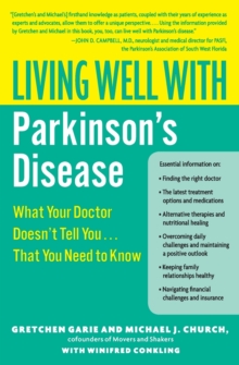 Living Well With Parkinson's Disease: What Your Doctor Doesn't Tell You....That You Need to Know, Paperback Book Living Well With Parkinson's Disease: What Your Doctor Doesn't Tell You....That You Need to Know, Paperback Book