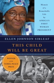 This Child Will Be Great : Memoir of a Remarkable Life by Africa's First Woman President, Paperback Book This Child Will Be Great : Memoir of a Remarkable Life by Africa's First Woman President, Paperback Book
