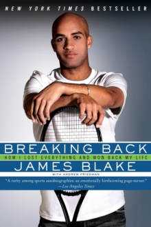 Breaking Back : How I Lost Everything and Won Back My Life, Paperback Book Breaking Back : How I Lost Everything and Won Back My Life, Paperback Book