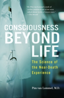 Consciousness Beyond Life : The Science of the Near-Death Experience, Paperback Book Consciousness Beyond Life : The Science of the Near-Death Experience, Paperback Book