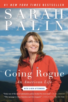 Going Rogue : An American Life, Paperback Going Rogue : An American Life, Paperback