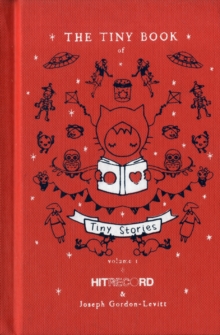 The Tiny Book of Tiny Stories: Volume 1, Hardback Book The Tiny Book of Tiny Stories: Volume 1, Hardback Book