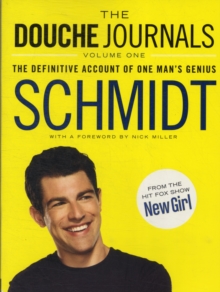 The Douche Journals : The Definitive Account of One Man's Genius, Paperback Book The Douche Journals : The Definitive Account of One Man's Genius, Paperback Book