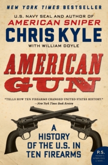 American Gun : A History of the U.S. in Ten Firearms, Paperback Book American Gun : A History of the U.S. in Ten Firearms, Paperback Book