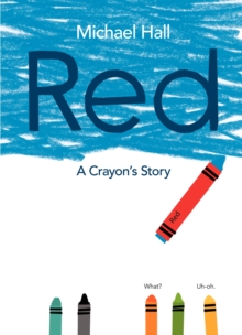 Red : A Crayon's Story, Hardback Book Red : A Crayon's Story, Hardback Book