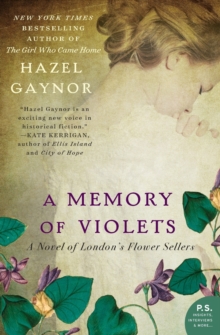 A Memory of Violets : A Novel of London's Flower Sellers, Paperback Book A Memory of Violets : A Novel of London's Flower Sellers, Paperback Book