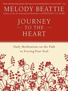 Journey to the Heart : Daily Meditations on the Path to Freeing Your Soul, Paperback Book Journey to the Heart : Daily Meditations on the Path to Freeing Your Soul, Paperback Book
