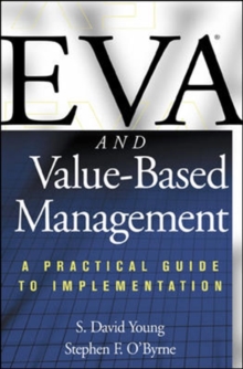 EVA and Value Based Management : A Practical Guide to Implementation, Hardback Book EVA and Value Based Management : A Practical Guide to Implementation, Hardback Book