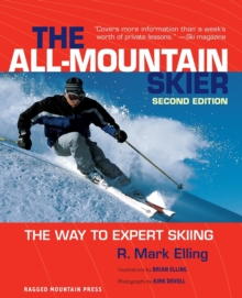 The All-mountain Skier : The Way to Expert Skiing, Paperback Book The All-mountain Skier : The Way to Expert Skiing, Paperback Book