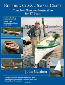 Building Classic Small Craft : Complete Plans and Instructions for 47 Boats, Paperback Building Classic Small Craft : Complete Plans and Instructions for 47 Boats, Paperback