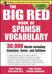 The Big Red Book of Spanish Vocabulary : 30,000 Words through Cognates, Roots, and Suffixes, Paperback Book The Big Red Book of Spanish Vocabulary : 30,000 Words through Cognates, Roots, and Suffixes, Paperback Book