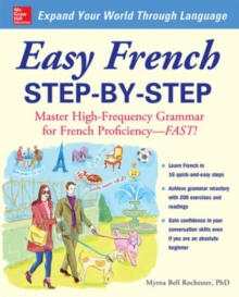 Easy French Step-by-Step : Master High-Frequency Grammar for French Proficiency - Fast!, Paperback Easy French Step-by-Step : Master High-Frequency Grammar for French Proficiency - Fast!, Paperback