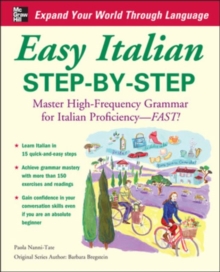 Easy Italian Step-by-Step : Master High-Frequency Grammar for Italian Proficiency - Fast!, Paperback Book Easy Italian Step-by-Step : Master High-Frequency Grammar for Italian Proficiency - Fast!, Paperback Book