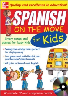 Spanish on the Move for Kids : Lively Songs and Games for Busy Kids, Mixed media product Book Spanish on the Move for Kids : Lively Songs and Games for Busy Kids, Mixed media product Book