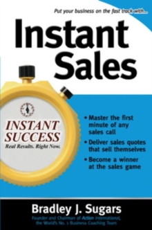 Instant Sales : Techniques to Improve Your Skills and Seal the Deal Every Time, Paperback Book Instant Sales : Techniques to Improve Your Skills and Seal the Deal Every Time, Paperback Book