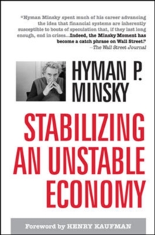 Stabilizing an Unstable Economy, Hardback Book Stabilizing an Unstable Economy, Hardback Book