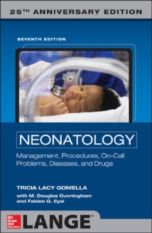 Neonatology : Management, Procedures, on-Call Problems, Diseases, and Drugs, Paperback Neonatology : Management, Procedures, on-Call Problems, Diseases, and Drugs, Paperback
