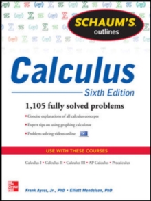 Schaum's Outline of Calculus : 1,105 Solved Problems + 30 Videos, Paperback Book Schaum's Outline of Calculus : 1,105 Solved Problems + 30 Videos, Paperback Book