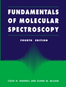 Fundamentals for Molecular Spectroscopy, Paperback Book Fundamentals for Molecular Spectroscopy, Paperback Book