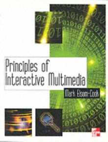 Principles of Interactive Multimedia, Paperback Book Principles of Interactive Multimedia, Paperback Book