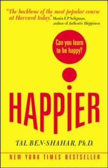 Happier : Can You Learn to be Happy?, Paperback Book Happier : Can You Learn to be Happy?, Paperback Book