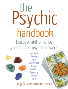 The Psychic Handbook : Discover and Enhance Your Hidden Psychic Powers, Paperback The Psychic Handbook : Discover and Enhance Your Hidden Psychic Powers, Paperback