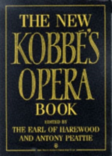 The New Kobbe's Opera Book, Hardback Book The New Kobbe's Opera Book, Hardback Book