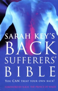 The Back Sufferer's Bible : You CAN Treat Your Own Back!, Paperback The Back Sufferer's Bible : You CAN Treat Your Own Back!, Paperback