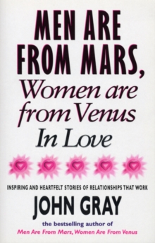 Mars And Venus In Love : Inspiring and Heartfelt Stories of Relationships That Work, Paperback Book Mars And Venus In Love : Inspiring and Heartfelt Stories of Relationships That Work, Paperback Book