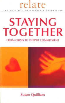 Relate Guide To Staying Together : From Crisis to Deeper Commitment, Paperback Book Relate Guide To Staying Together : From Crisis to Deeper Commitment, Paperback Book