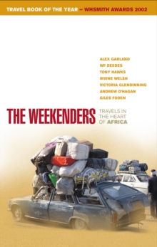 Weekenders, The:Travels in the Heart of Africa, Paperback Book Weekenders, The:Travels in the Heart of Africa, Paperback Book