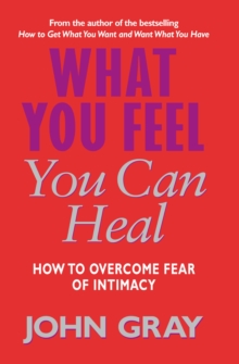 What You Feel You Can Heal, Paperback Book What You Feel You Can Heal, Paperback Book