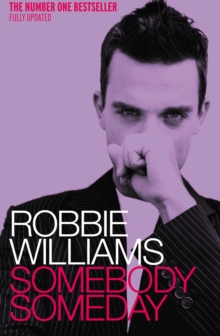 Robbie Williams : Somebody Someday, Paperback Book Robbie Williams : Somebody Someday, Paperback Book