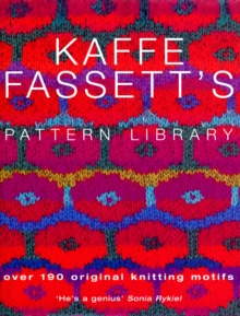 Kaffe Fassett's Pattern Library, Hardback Kaffe Fassett's Pattern Library, Hardback