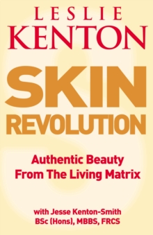 Skin Revolution : Authentic Beauty from the Living Matrix, Paperback Book Skin Revolution : Authentic Beauty from the Living Matrix, Paperback Book
