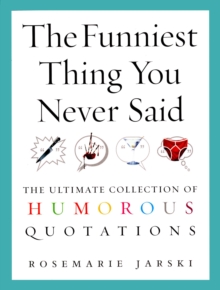 The Funniest Thing You Never Said, Paperback Book The Funniest Thing You Never Said, Paperback Book