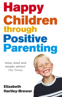 Happy Children Through Positive Parenting, Paperback Book Happy Children Through Positive Parenting, Paperback Book