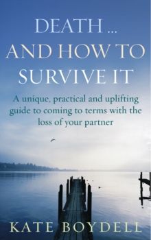 Death... and How to Survive ItA unique, practical and uplifting guide to coming to terms, Paperback Book Death... and How to Survive ItA unique, practical and uplifting guide to coming to terms, Paperback Book