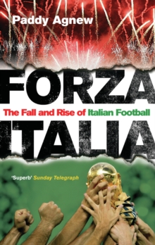 Forza Italia : The Fall and Rise of Italian Football, Paperback Book Forza Italia : The Fall and Rise of Italian Football, Paperback Book