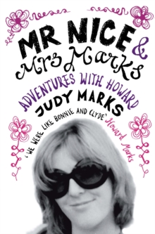 Mr Nice & Mrs Marks : - Adventures with Howard, Paperback Book Mr Nice & Mrs Marks : - Adventures with Howard, Paperback Book