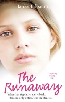 The Runaway : When Her Stepfather Came Back, Janice's Only Option Was the Streets..., Paperback Book The Runaway : When Her Stepfather Came Back, Janice's Only Option Was the Streets..., Paperback Book