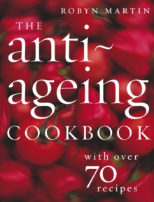 The Anti-Ageing Cookbook, Paperback The Anti-Ageing Cookbook, Paperback