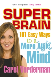 Super Brain : 101 Easy Ways to a More Agile Mind, Paperback Super Brain : 101 Easy Ways to a More Agile Mind, Paperback